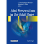 Joint Preservation in the Adult Knee - Hardcover