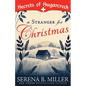 A Stranger for Christmas: A Secrets of Sugarcreek Novel - Paperback