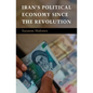 Iran's Political Economy Since the Revolution - Paperback