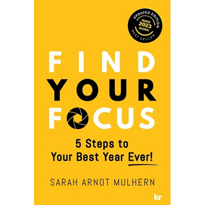 Find Your Focus 5 Steps to Your Best Year Ever! (Updated Edition) - Paperback