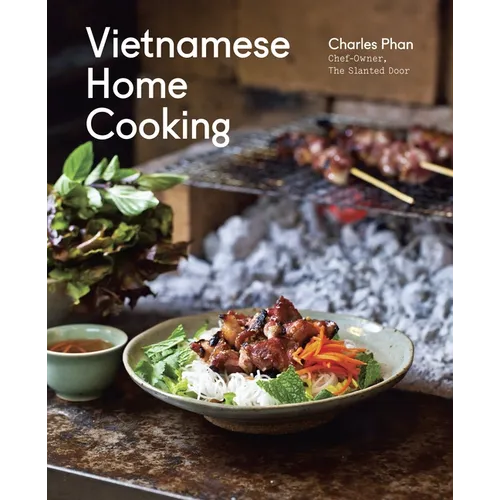 Vietnamese Home Cooking: [A Cookbook] - Hardcover