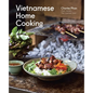 Vietnamese Home Cooking: [A Cookbook] - Hardcover