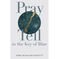 Pray Tell in the Key of Blue - Paperback