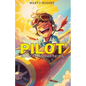 Pilot Book for Smart Kids: How to Become a Pilot and Succeed in Aviation - Paperback
