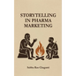 Storytelling in Pharma Marketing - Hardcover