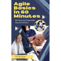 Agile Basics in 60 Minutes - 2nd Edition - Paperback