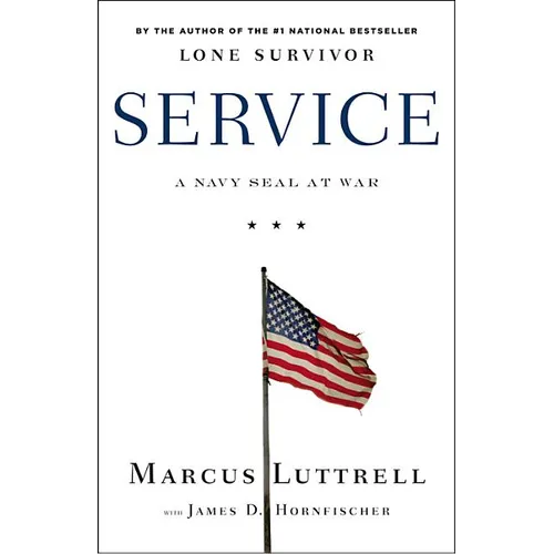 Service: A Navy Seal at War - Hardcover