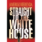 Straight to The White House - Paperback