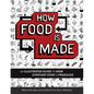 How Food is Made: An illustrated guide to how everyday food is produced - Paperback