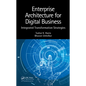 Enterprise Architecture for Digital Business: Integrated Transformation Strategies - Hardcover