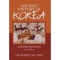 Ancient History of Korea: Mystery Unveiled. Second Edition - Hardcover