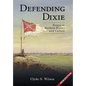Defending Dixie: Essays in Southern History and Culture - Hardcover