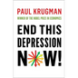 End This Depression Now! - Hardcover