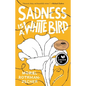 Sadness Is a White Bird - Paperback