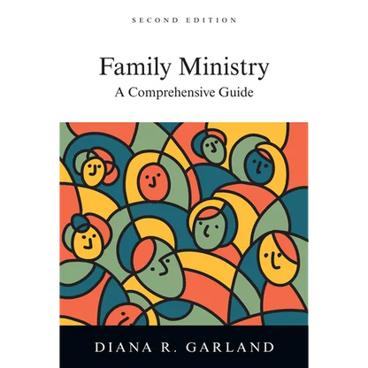 Family Ministry: A Comprehensive Guide - Hardcover