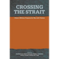 Crossing the Strait: : China's Military Prepares for War with Taiwan - Paperback