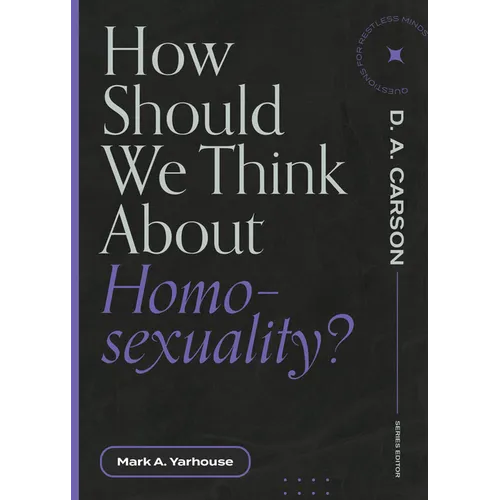 How Should We Think about Homosexuality? - Paperback