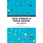 Digital Technology in Physical Education: Global Perspectives - Paperback