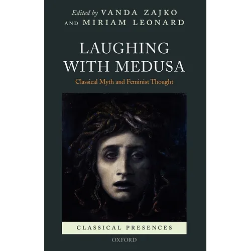 Laughing with Medusa: Classical Myth and Feminist Thought - Paperback