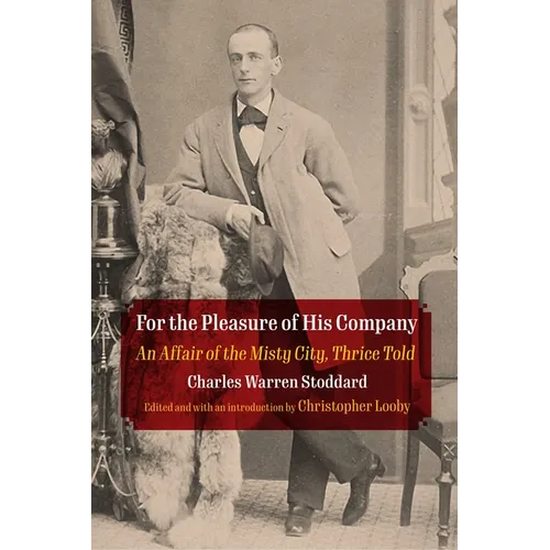 For the Pleasure of His Company: An Affair of the Misty City, Thrice Told - Paperback