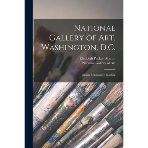 National Gallery of Art, Washington, D.C.: Italian Renaissance Painting - Paperback