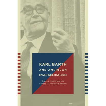 Karl Barth and American Evangelicalism - Paperback