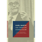 Karl Barth and American Evangelicalism - Paperback