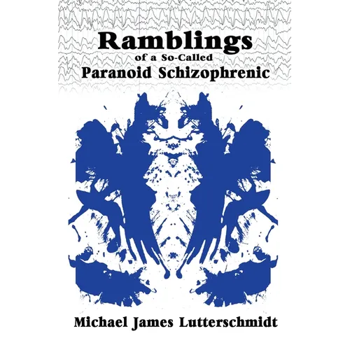 Ramblings of A So-Called Paranoid Schizophrenic - Paperback