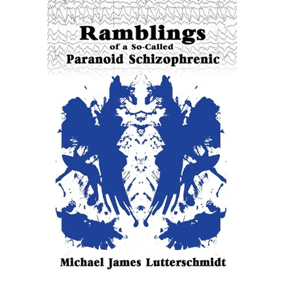 Ramblings of A So-Called Paranoid Schizophrenic - Paperback