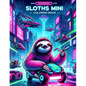 SLOTHS MINI Coloring book: Sloths Unplugged Odyssey Disconnect from Reality and Reconnect with Our Mini Cybernetic Journey, Where Virtual Realiti - Paperback