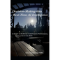 Decision-Making thru Real-Time AI Intelligence: A Guide to AI-Driven Collaborative Performance, Time to See in the Dark - Paperback
