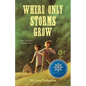 Where Only Storms Grow: A Novel about the Dust Bowl - Hardcover