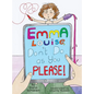 Emma Louise, Don't Do as You Please! - Hardcover