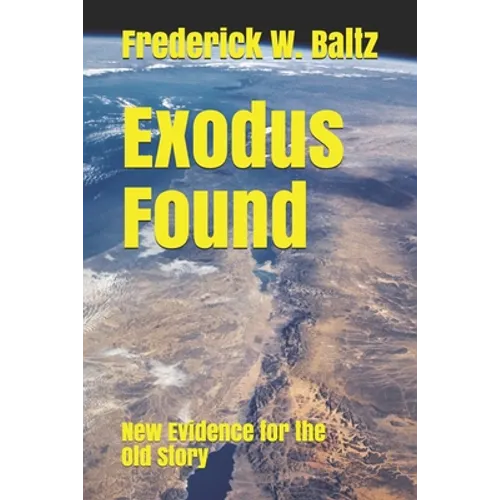 Exodus Found: New Evidence for the Old Story - Paperback