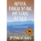 Never Burn Your Moving Boxes: A True Tale of a Real-Life Cowboy Wife - Paperback