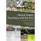 Mental Health, Psychiatry and the Arts: A Teaching Handbook - Paperback