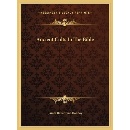 Ancient Cults In The Bible - Hardcover