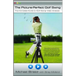 The Picture-Perfect Golf Swing: The Complete Guide to Golf Swing Video Analysis - Paperback