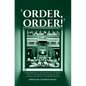 'Order, Order!': A Biographical Dictionary of Speakers, Deputy Speakers and Clerks of the Australian House of Representatives - Hardcover