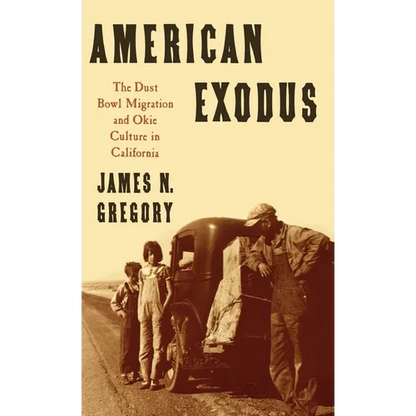 American Exodus: The Dust Bowl Migration and Okie Culture in California - Hardcover