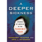 A Deeper Sickness: Journal of America in the Pandemic Year - Paperback