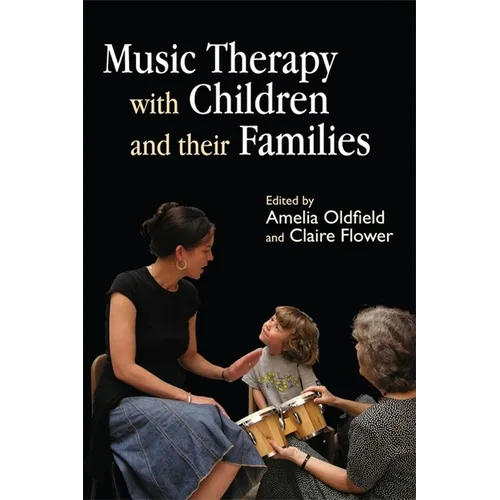 Music Therapy with Children and Their Families - Paperback