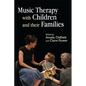 Music Therapy with Children and Their Families - Paperback