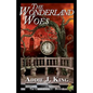 The Wonderland Woes - Paperback