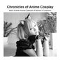 Chronicles of Anime Cosplay: Black & White Portrait Collection of Women in Costumes - Paperback