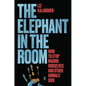 The Elephant in the Room: How to Stop Making Ourselves and Other Animals Sick - Hardcover