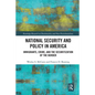 National Security and Policy in America: Immigrants, Crime, and the Securitization of the Border - Paperback