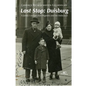 Last Stop: Duisburg A family's escape from Pogroms and the Holocaust - Paperback