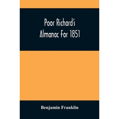 Poor Richard'S Almanac For 1851 - Paperback