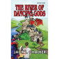 River of Dancing Gods (Dancing Gods: Book One) - Hardcover